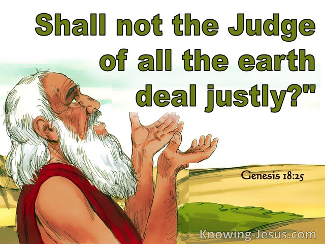 Genesis 18:25 Shall Not The Judge Of The Earth Deal Justly (green)